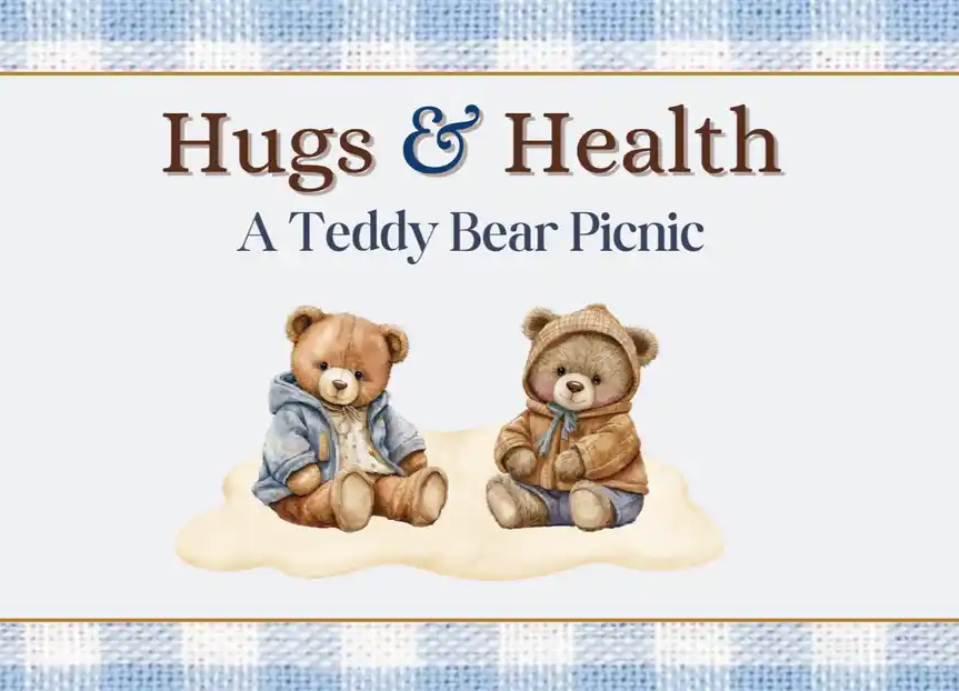 Hugs & Health: A Teddy Bear Picnic Hugs & Health: A Teddy Bear Picnic